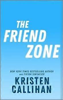 Friend Zone - Kristen Callihan