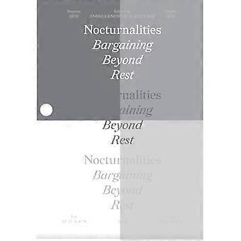 Nocturnalities : Bargaining Beyond Rest