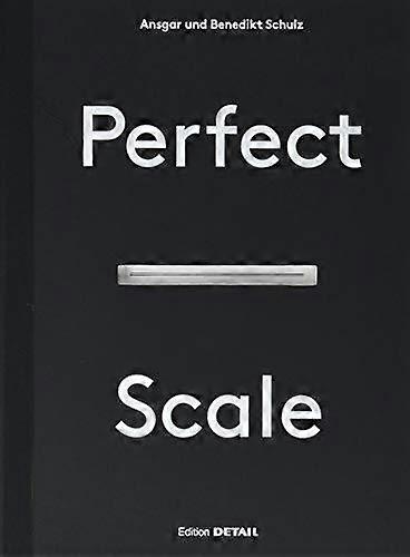 Perfect Scale by Benedikt Schulz Hardback Book