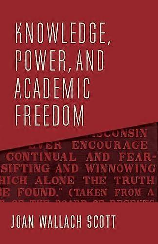 Knowledge Power and Academic Freedom