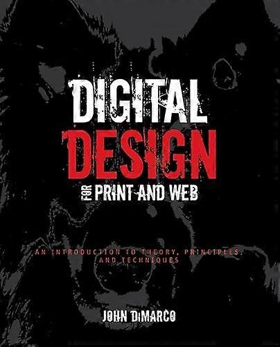 Digital Design for Print and Web: An Introduction to Theory Principles and Techniques