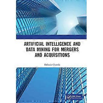 Artificial Intelligence and Data Mining for Mergers and Acquisitions