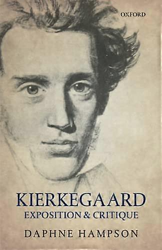 Kierkegaard: Exposition & Critique