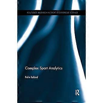 Komplexe Sportanalytik (Routledge-Forschung in der Sport- und Bewegungswissenschaft)