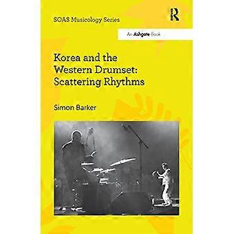 Korea und das westliche Schlagzeug: Streurhythmen (SOAS-Musikstudien)