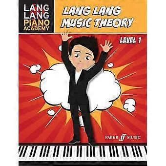 Lang Lang -musiikin teoria: Taso 1 (Lang Lang Piano Academy)