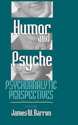 Humor and Psyche: Psychoanalytic Perspectives
