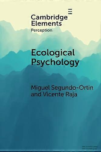 Ecological Psychology (Elements in Perception)