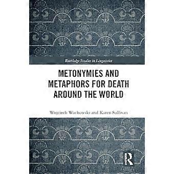 Metonymien und Metaphern für den Tod auf der ganzen Welt (Routledge Studies in Linguistics)