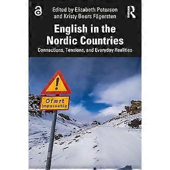 Englisch in den nordischen Ländern : Verbindungen, Spannungen und alltägliche Realitäten