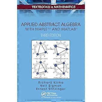 Angewandte abstrakte Algebra mit MapleTM und MATLAB (Lehrbücher der Mathematik)