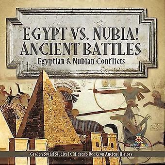 Egypte vs. Nubië! Oude veldslagen: Egyptische en Nubische conflicten Graad 5 Sociale Studies Kinderboeken over oude geschiedenis