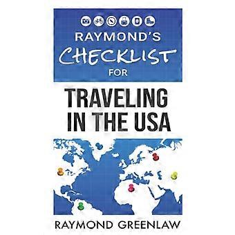 Raymonds Checkliste für Reisen in den USA