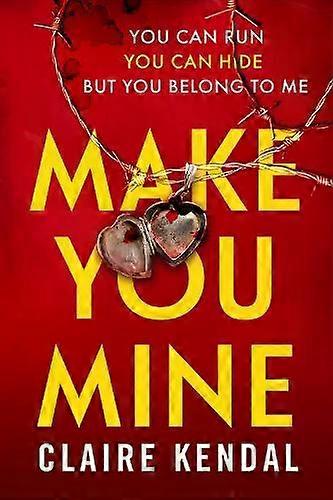 Make You Mine Pb - Claire Kendal