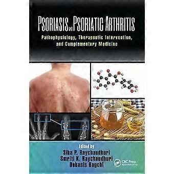 Psoriasis And Psoriatic Arthritis Pathophysiology Therapeutic Intervention - Taylor & Francis Ltd