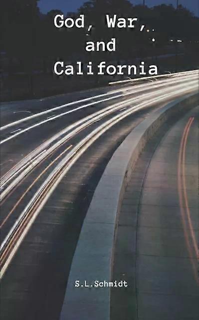 God War And California - S.L. Schmidt