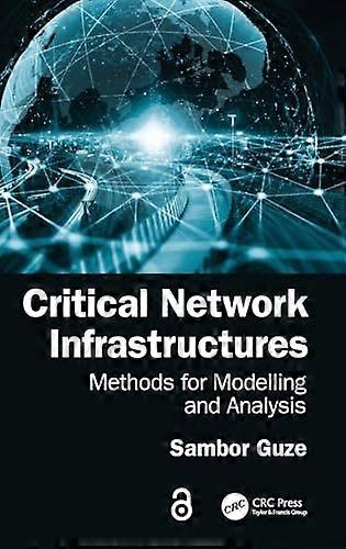 Critical Network Infrastructures Methods for Modelling and Analysis