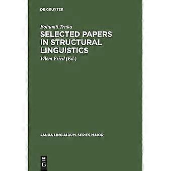 Ausgewählte Aufsätze zur Strukturellen Linguistik: Beiträge zur Anglistik und Allgemeinen Sprachwissenschaft aus den Jahren 1928-1978 (Janua Linguarum. Series Ma)