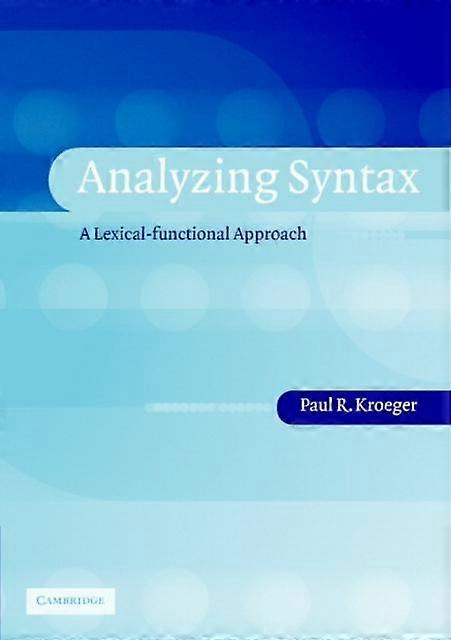 Analyzing Syntax A Lexical-functional Approach - Paul Kroeger - Paperback - en Book
