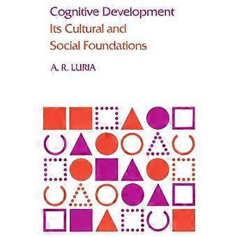 Lo sviluppo cognitivo, le sue fondamenta culturali e sociali