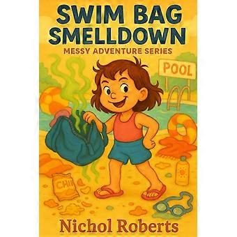 Swim bag smell down messy adventures