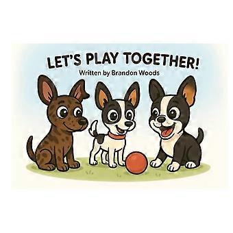 Let's play together a dog park adventure about sharing and friendship
