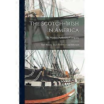 The Scotch-irish In America Their History Traits Institutions And Influences - Creative Media Partners LLC - Hardcover - English Book - History
