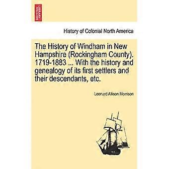 The History Of Windham In New Hampshire Rockingham County. 1719-1883. With The - Leonard Allison Morrison - Paperback - English Book - History
