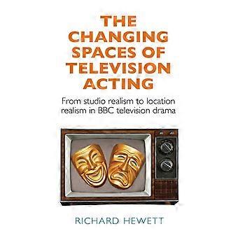 The Changing Spaces Of Television Acting From Studio Realism To Location Realism