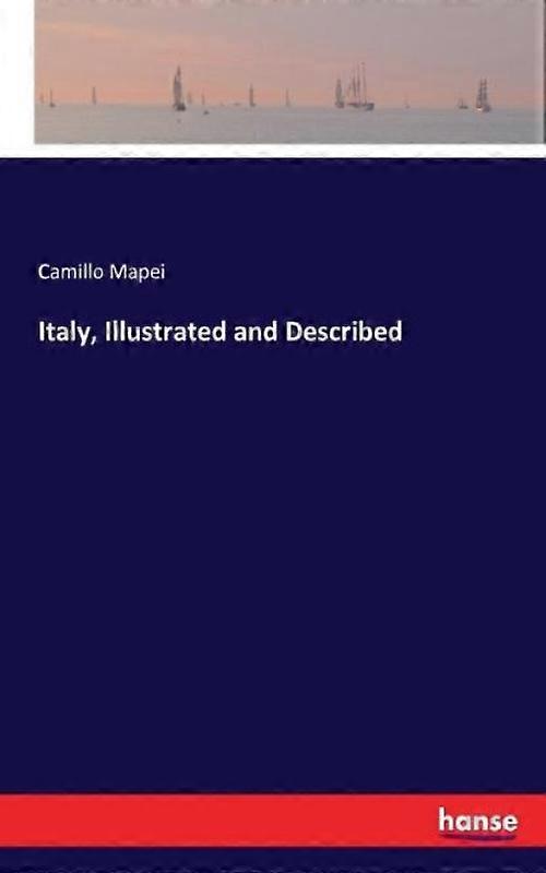 Italy Illustrated And Described