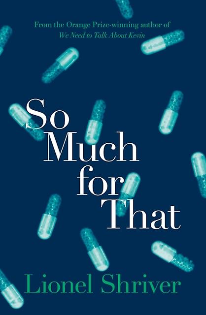 So Much For That - Lionel Shriver