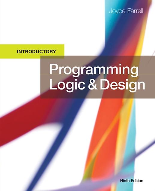 Programming Logic And Design Introductory by Joyce Farrell Paperback