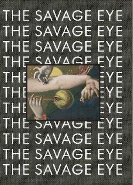 The Savage Eye Hardback Book