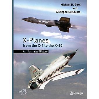 X-planes From The X-1 To The X-60 - Giuseppe De Chiara