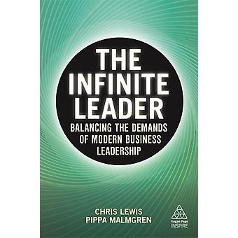 Infinite Leader Balancing The Demands Of Modern Business Leadership - Chris Lewis