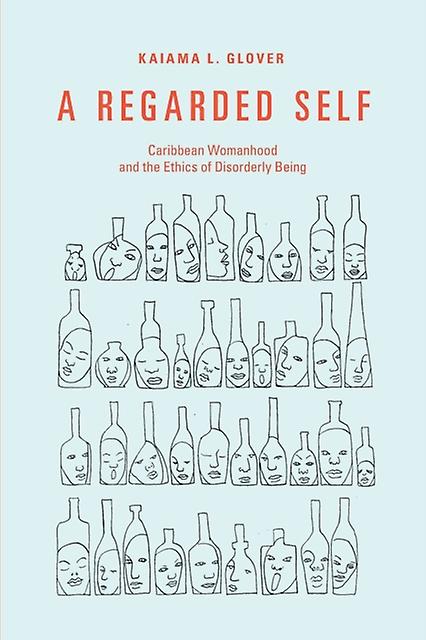 A Regarded Self by Kaiama L. Glover Paperback Book