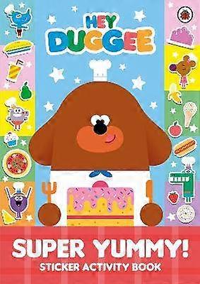 Hey Duggee: Super Yummy!