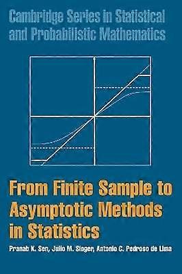 From Finite Sample to Asymptotic Methods in Statistics