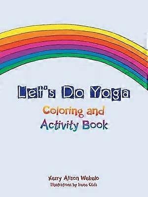 Let's Do Yoga Coloring and Activity Book