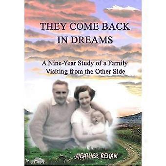 THEY COME BACK IN DREAMS