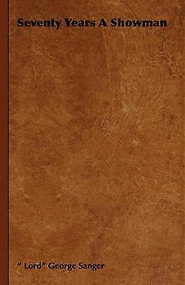 Seventy Years a Showman