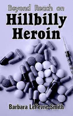 Beyond Reach on Hillbilly Heroin