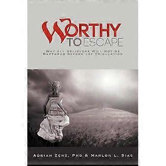 Worthy to Escape