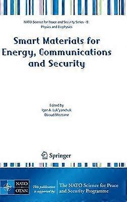 Smart Materials for Energy Communications and Security