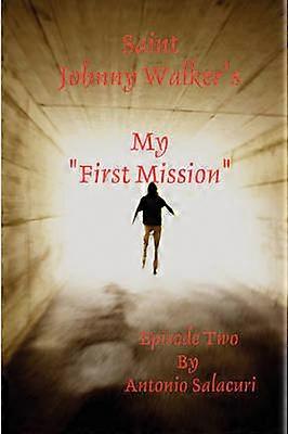 Ma première mission de Saint Johnny Walker