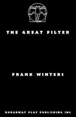 Great Filter - Frank Winters - Plays, playscripts - Broadway Play Publishing Inc - Paperback