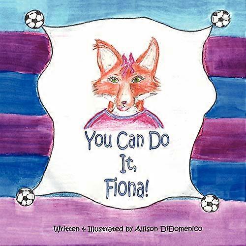 You Can Do It, Fiona!