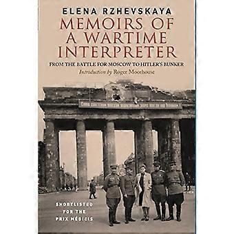 Memoirs of a Wartime Interpreter From the Battle of Rzhev to the Discovery of Hitlers Berlin Bunker