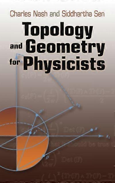 Topology And Geometry For Physicists by Gail Sellers Young Paperback