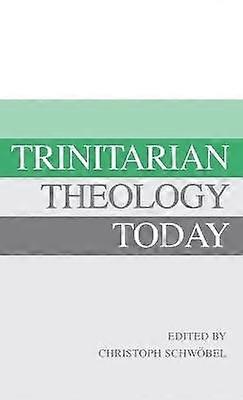 Trinitarian Theology Today